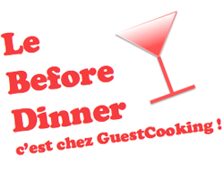 NewNewNew!      GuestCooking lance les « Before Dinner »!